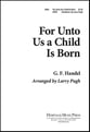 For Unto Us a Child Is Born SATB choral sheet music cover